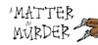 A Matter of Murder