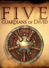 FIVE: Guardians of David