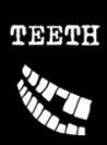 Teeth