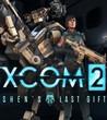 XCOM 2: Shen's Last Gift
