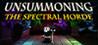 UnSummoning: The Spectral Horde
