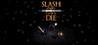 Slash or Die
