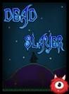Dead Slayer