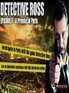 Detective Ross - Episode 1: A private in Paris