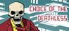 Choice of the Deathless