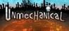 Unmechanical