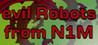 Evil Robots from N1M