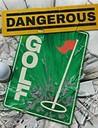 Dangerous Golf