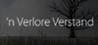 'n Verlore Verstand