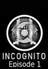 Incognito Episode 1