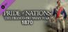 Pride of Nations: The Franco-Prussian War 1870