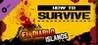 How to Survive: El Diablo Islands