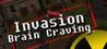 Invasion: Brain Craving