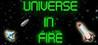Universe in Fire
