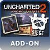 Uncharted 2: Among Thieves - Siege Expansion Pack