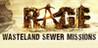 Rage: Wasteland Sewer Missions
