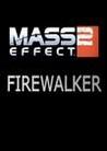 Mass Effect 2: Firewalker